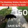 The Weekday Walker Bundle 5 x 60-Minute Walks for $150